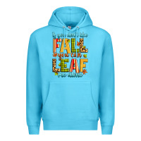 Ocean Blue if you don't like fall you can leaf me alone Premium Hoodie - Zillion Design Studio