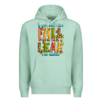 Seafoam if you don't like fall you can leaf me alone Premium Hoodie - Zillion Design Studio