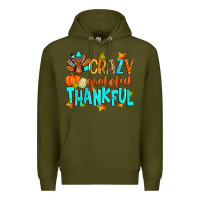 Army Green crazy grateful thankful Premium Hoodie - Zillion Design Studio