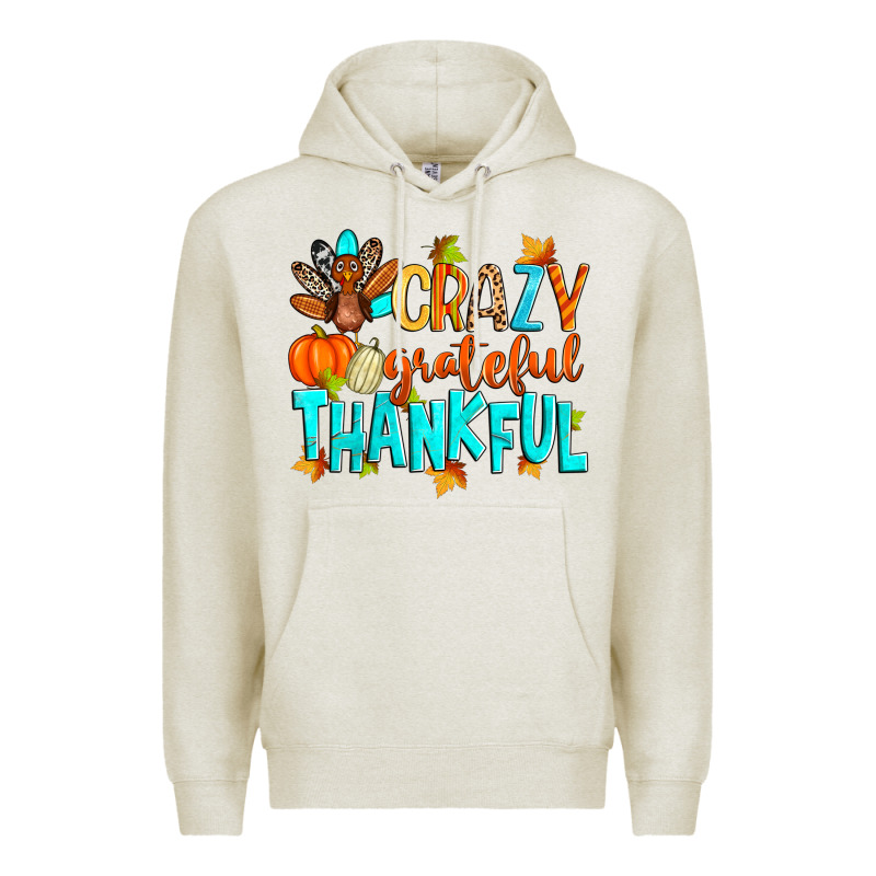 Crazy Grateful Thankful Premium Hoodie by Zillion Design Studio | Teevron