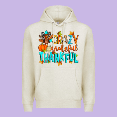 Crazy Grateful Thankful Premium Hoodie Designed By Zillion Design Studio
