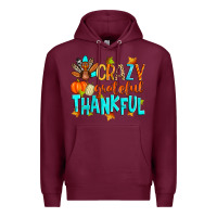 Burgundy crazy grateful thankful Premium Hoodie - Zillion Design Studio