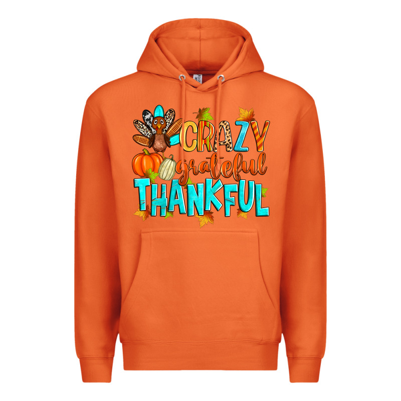 Crazy Grateful Thankful Premium Hoodie by Zillion Design Studio | Teevron