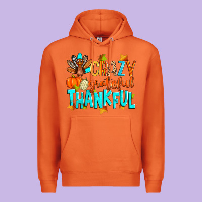 Crazy Grateful Thankful Premium Hoodie Designed By Zillion Design Studio