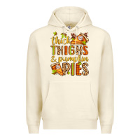 Sandshell thick thighs and pumpkin pies Premium Hoodie - Zillion Design Studio
