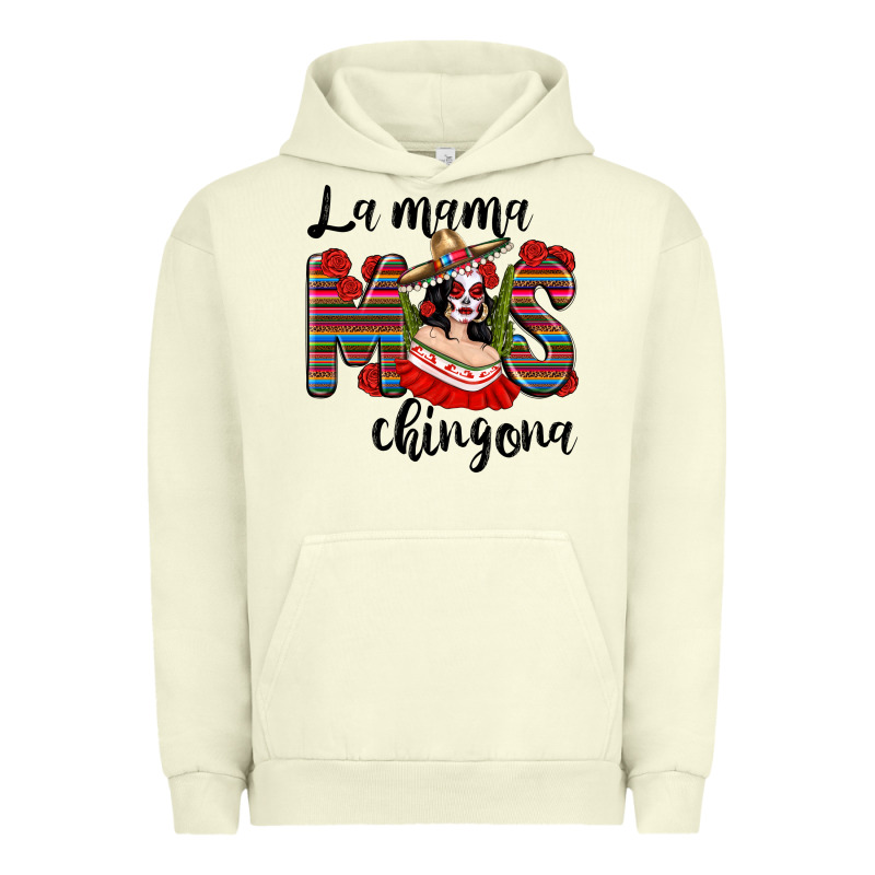 La Mama Mos Chingona Urban Hoodie by texasbilliewilder | Teevron