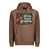 Chestnut just a girl who loves christmas Premium Hoodie - RanaPortraitStore