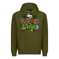 Army Green witches be crazy Premium Hoodie - Zillion Design Studio