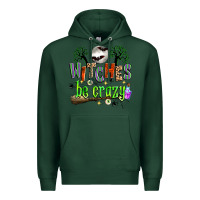 Sports Green witches be crazy Premium Hoodie - Zillion Design Studio