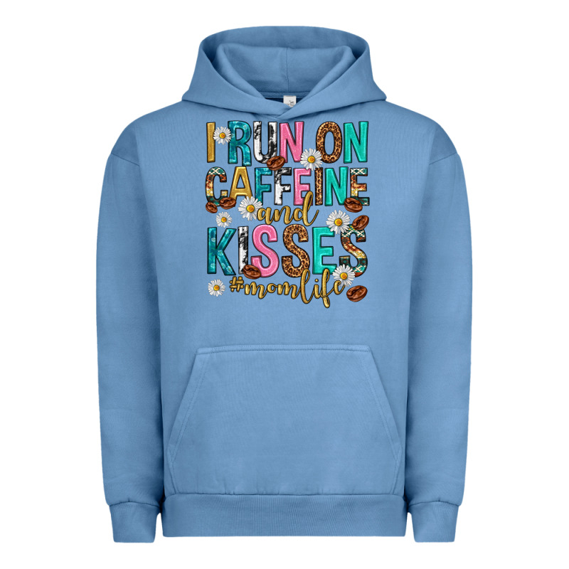 I Run On Caffeine And Kisses Mothers Day Urban Hoodie by texasbilliewilder | Teevron