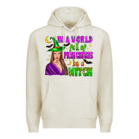 Oatmeal Heather in a world full of princesses be a witch Premium Hoodie - Zillion Design Studio