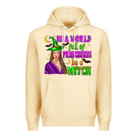 Pina Colada in a world full of princesses be a witch Premium Hoodie - Zillion Design Studio