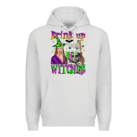 Dove Grey drink up witches Premium Hoodie - Zillion Design Studio