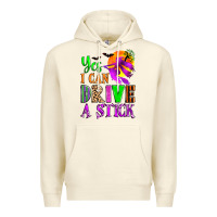 Sandshell yes i can drive a stick Premium Hoodie - Zillion Design Studio