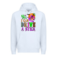White yes i can drive a stick Premium Hoodie - Zillion Design Studio