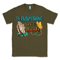 Army Green İn Everything Give Thanks Classic Tee - BundleAndBundleShop