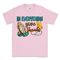 Bubblegum Pink İn Everything Give Thanks Classic Tee - BundleAndBundleShop