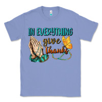 Colony Blue İn Everything Give Thanks Classic Tee - BundleAndBundleShop