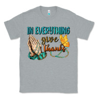 Heather Grey İn Everything Give Thanks Classic Tee - BundleAndBundleShop
