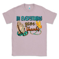 Lilac İn Everything Give Thanks Classic Tee - BundleAndBundleShop