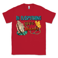 Red İn Everything Give Thanks Classic Tee - BundleAndBundleShop