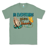Sage İn Everything Give Thanks Classic Tee - BundleAndBundleShop