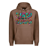 Chestnut tired as a mother Premium Hoodie - Zillion Design Studio