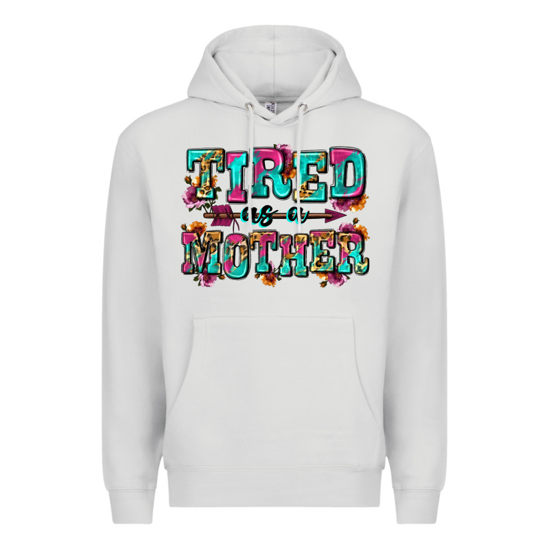 Tired As A Mother Premium Hoodie by Zillion Design Studio | Teevron