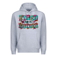 Heather Grey tired as a mother Premium Hoodie - Zillion Design Studio