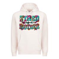 Pale Pink tired as a mother Premium Hoodie - Zillion Design Studio