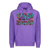 Purple tired as a mother Premium Hoodie - Zillion Design Studio