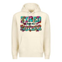 Sandshell tired as a mother Premium Hoodie - Zillion Design Studio