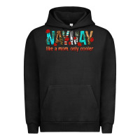 Pigment Black naynay like a mom only cooler Urban Hoodie - texasbilliewilder