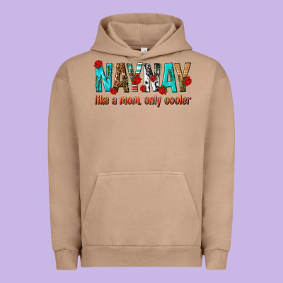 Naynay Like A Mom Only Cooler Urban Hoodie Designed By Texasbilliewilder