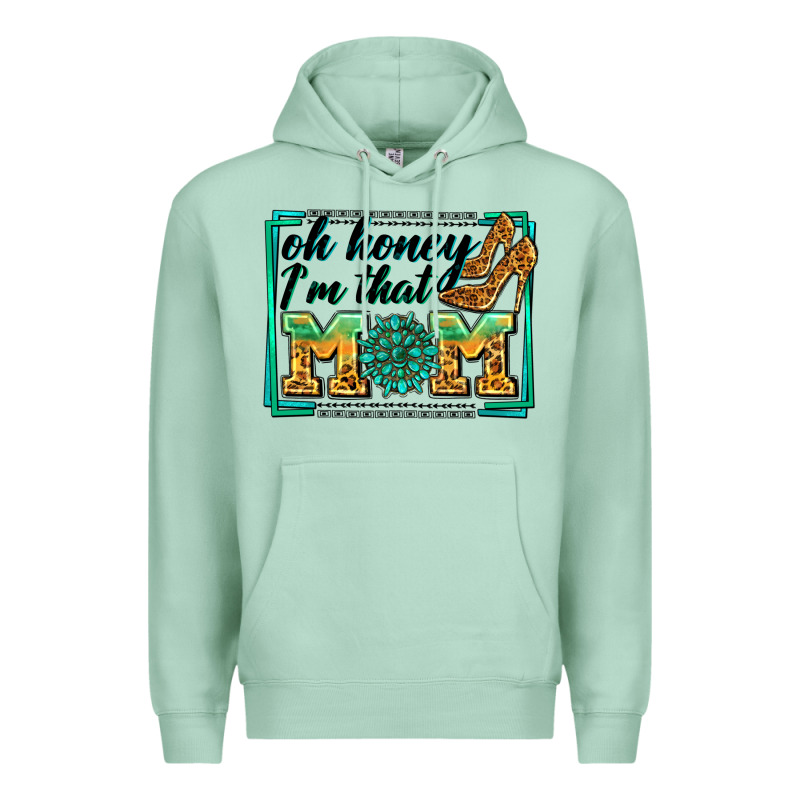 Oh Honey I'm That Mom Premium Hoodie by Zillion Design Studio | Teevron