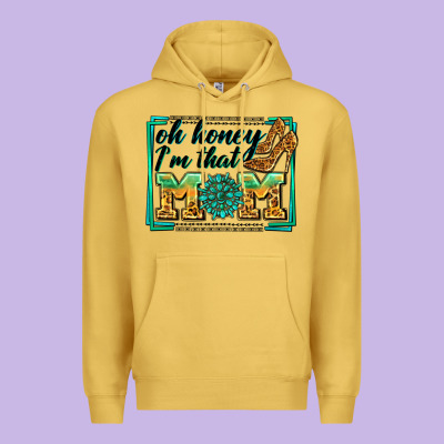 Oh Honey I'm That Mom Premium Hoodie Designed By Zillion Design Studio