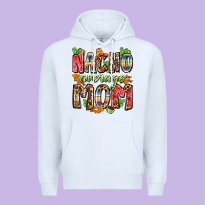 Nacho Average Mom Premium Hoodie Designed By Zillion Design Studio