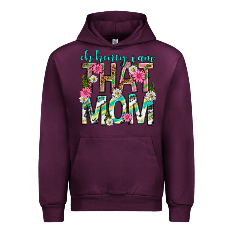 Oh Honey I Am That Mom Mothers Day Urban Hoodie by texasbilliewilder | Teevron
