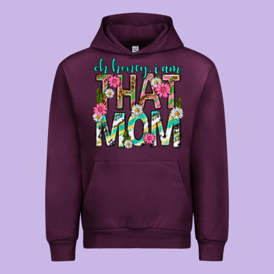 Oh Honey I Am That Mom Mothers Day Urban Hoodie Designed By Texasbilliewilder
