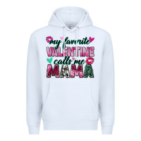 White my favorite valentine calls me mama Premium Hoodie - Zillion Design Studio