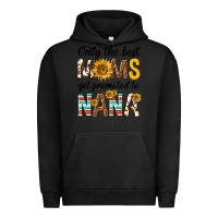 Pigment Black only the best moms get promoted to nana Urban Hoodie - texasbilliewilder