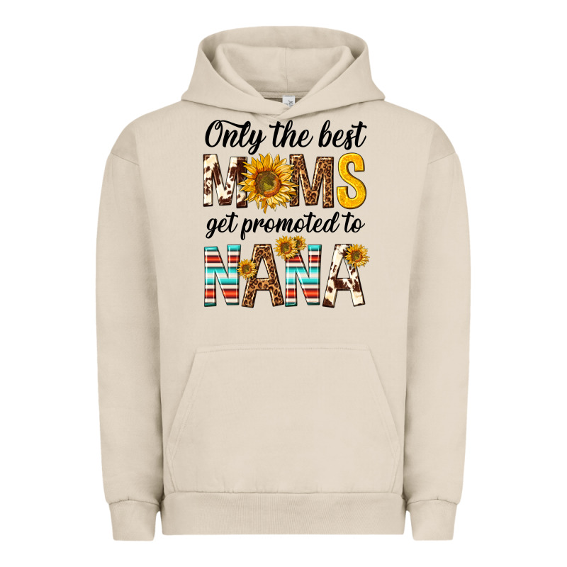 Only The Best Moms Get Promoted To Nana Urban Hoodie by texasbilliewilder | Teevron