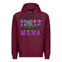 Burgundy only the best moms get promoted to nana Premium Hoodie - Zillion Design Studio