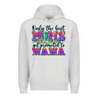 Dove Grey only the best moms get promoted to nana Premium Hoodie - Zillion Design Studio