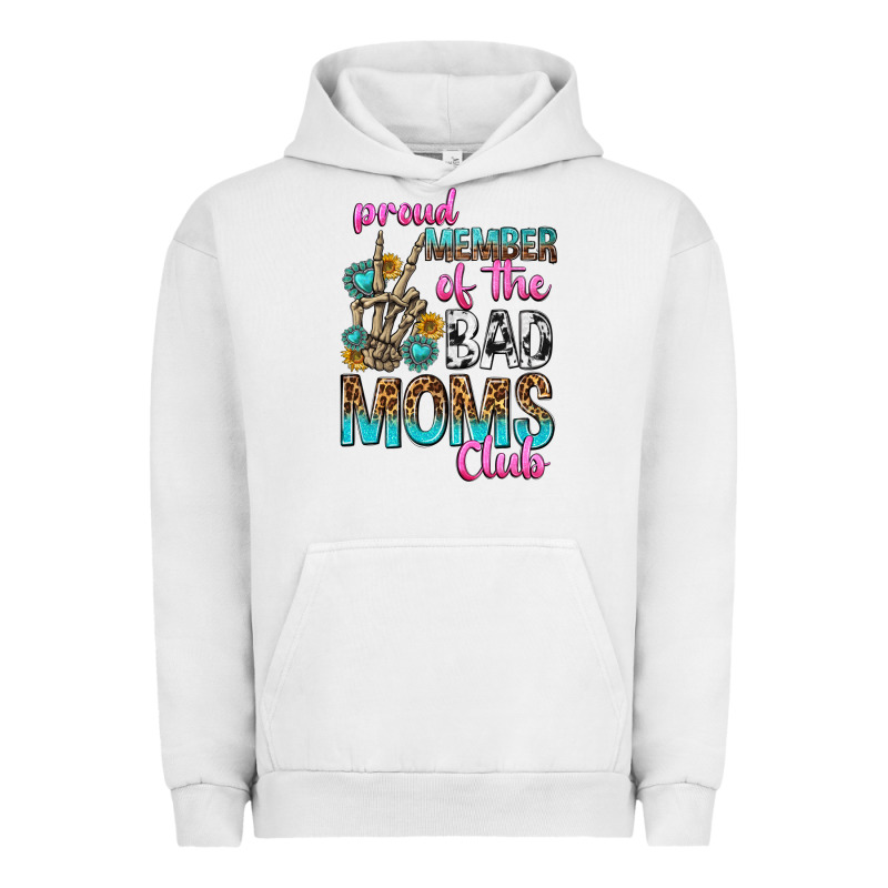 Proud Member Of The Bad Moms Club Urban Hoodie by texasbilliewilder | Teevron