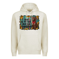 Oatmeal Heather life is better with a labrador Premium Hoodie - RanaPortraitStore