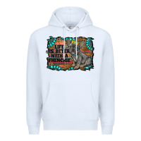 White life is better with a frenchie Premium Hoodie - RanaPortraitStore