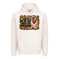 Pale Pink life is better with a bulldog Premium Hoodie - RanaPortraitStore