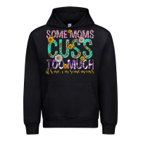 Black some moms cuss too much mothers day Urban Hoodie - texasbilliewilder