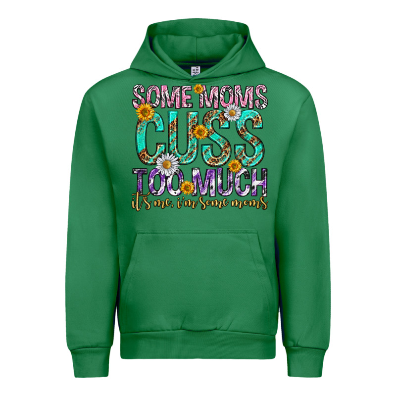 Some Moms Cuss Too Much Mothers Day Urban Hoodie by texasbilliewilder | Teevron